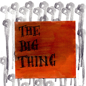 THE BIG THING - Spettacolo di Francesca Rossi Brunori con Gianpaolo Valentini